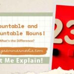Countable and Uncountable Nouns!