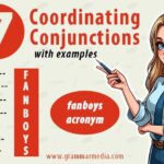 What are the 7 Coordinating Conjunctions?