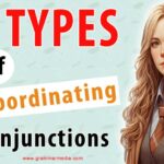 7 Types of Subordinating Conjunctions