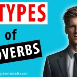 The 7 Types of Adverbs With Examples