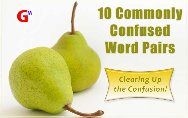 10-commonly-confused-word-pairs - How to Spot and Fix Them